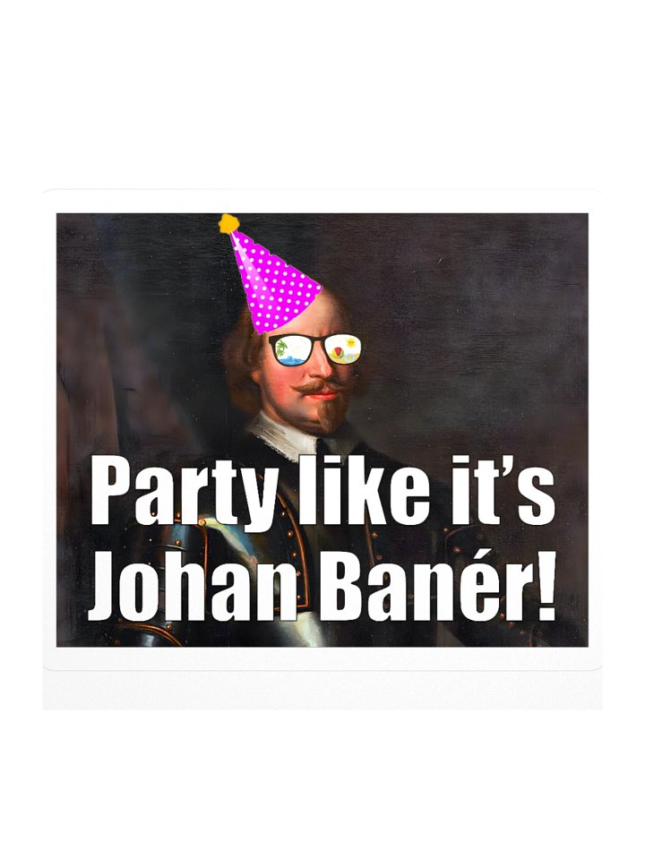 Party like it's Johan Banér (sticker) product image (1)