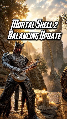 MORTAL SHELL 2 FIRST MAJOR BALANCING UPDATE #mortalshell2 #gaming