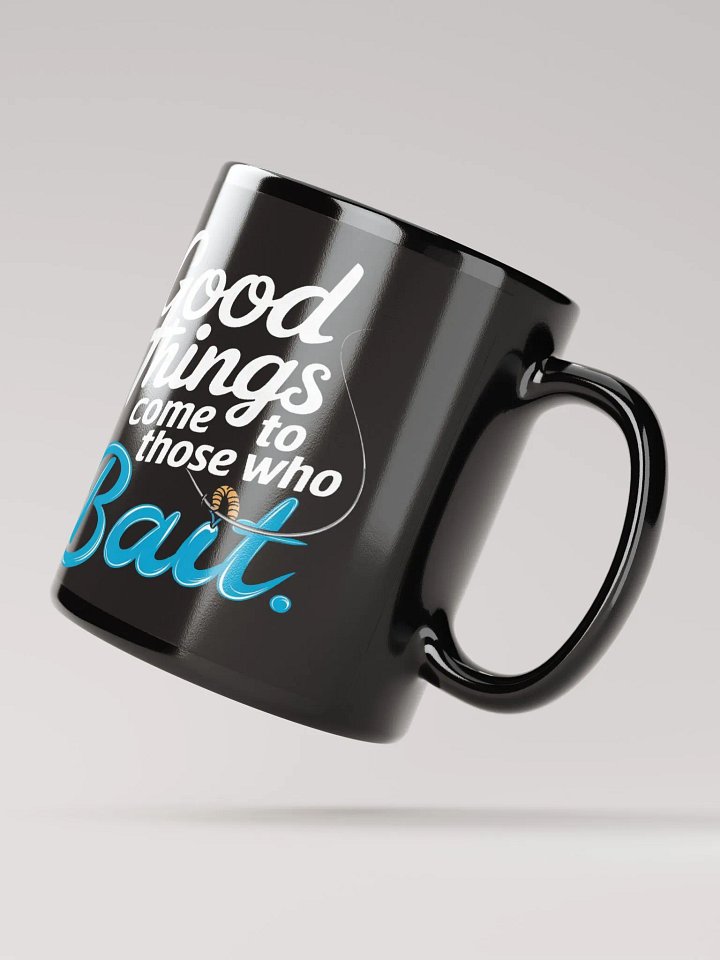 "Good Things Come to Those Who Bait" #Statement Glossy Black Mug product image (3)