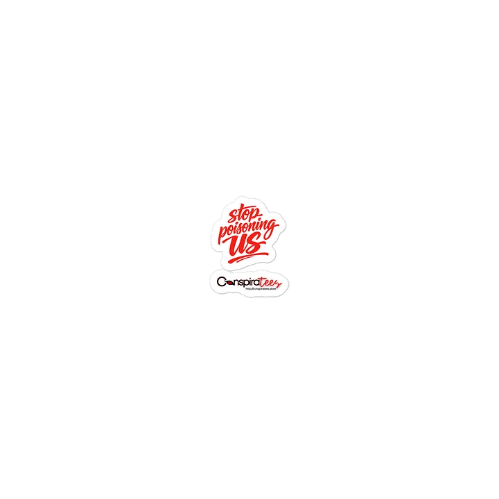 Stop Poisoning Us Die-Cut Sticker product image (2)