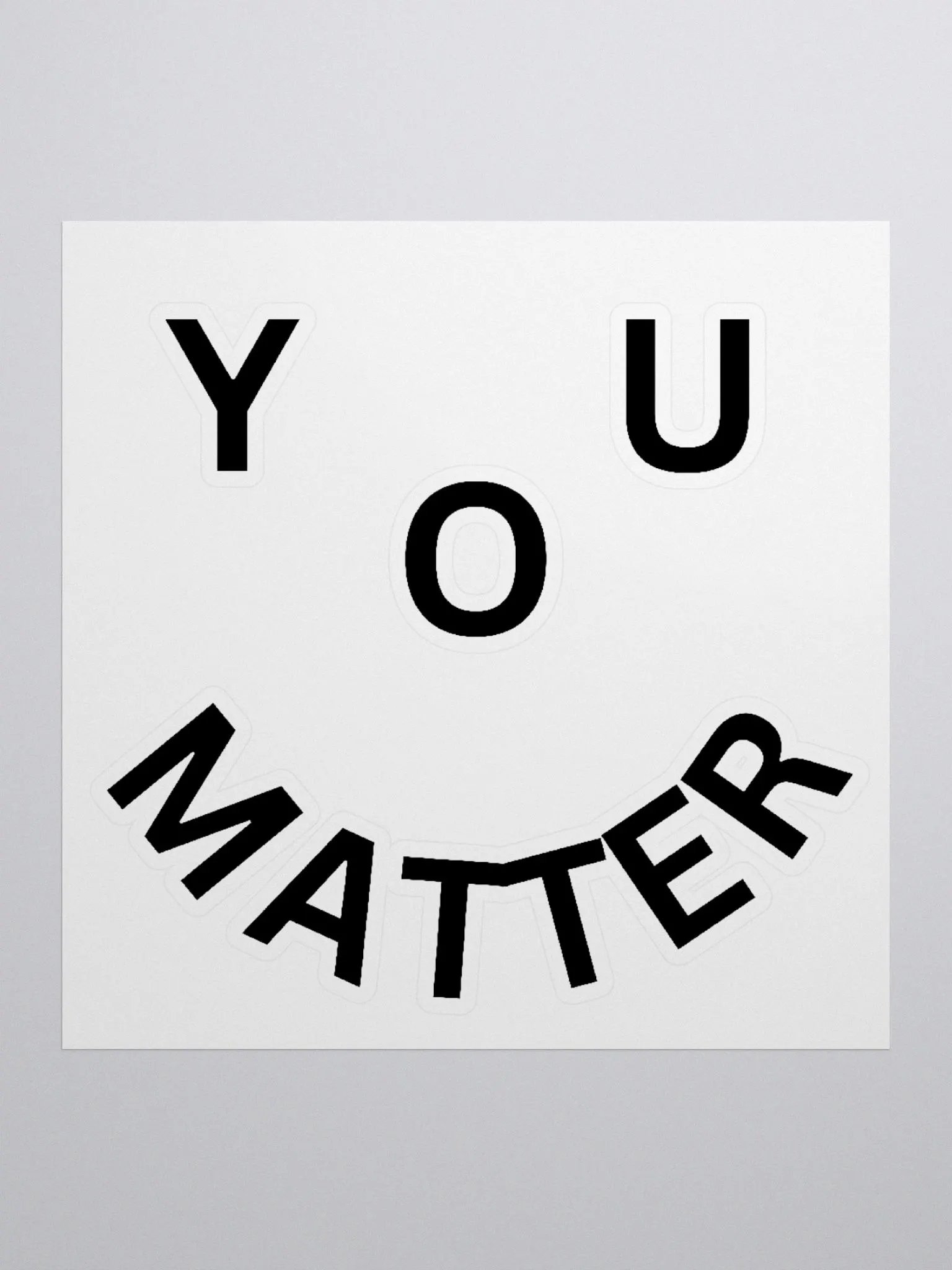 You Matter : - ) Kiss Cut Sticker product image (1)