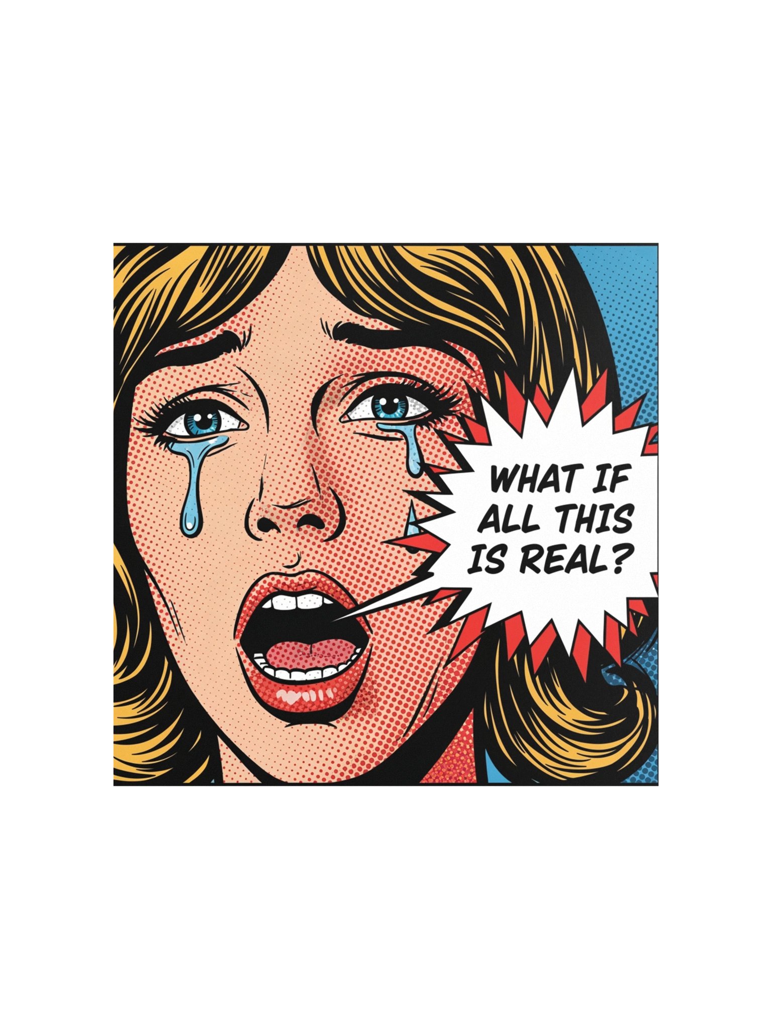 What If All This Is Real? Pop-Art Poster product image (2)