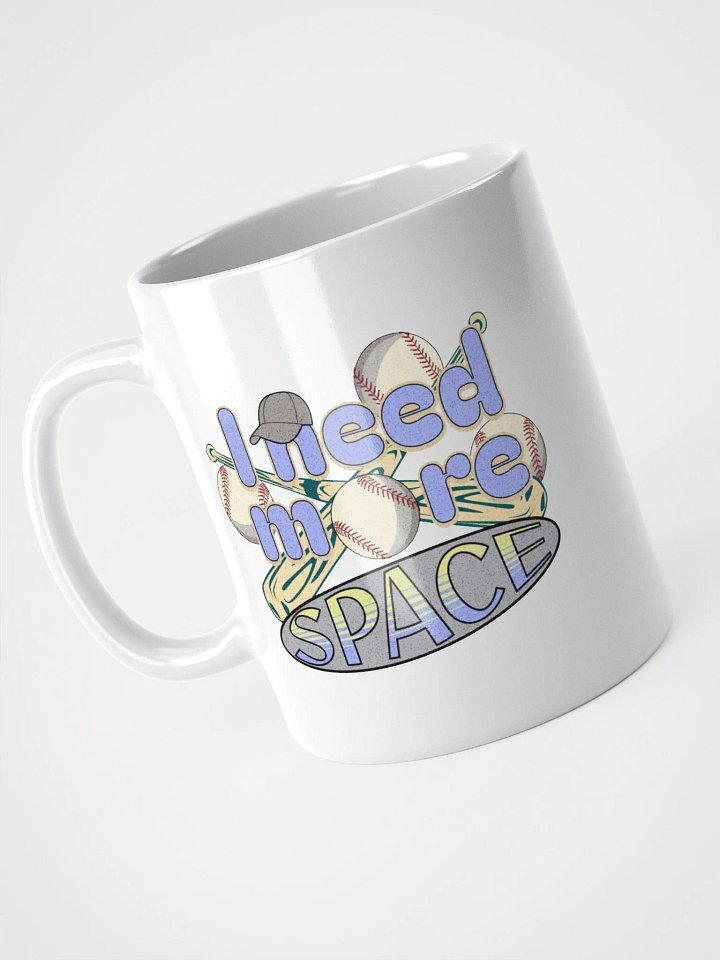 I Need More Space Baseball Mug product image (2)