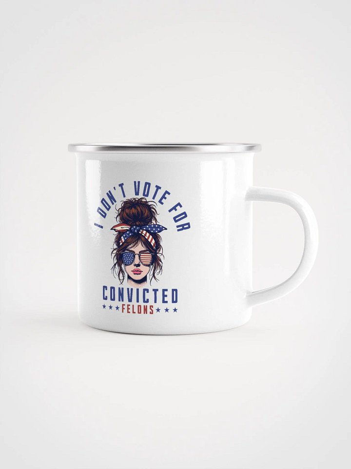 I don't vote for convicted felons, presidential elections 2024 product image (1)