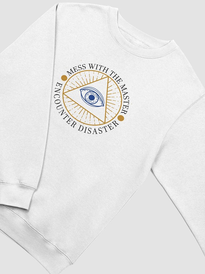Mess With The Master, Encounter Disaster - Lane Seven Premium Crewneck Sweatshirt product image (1)