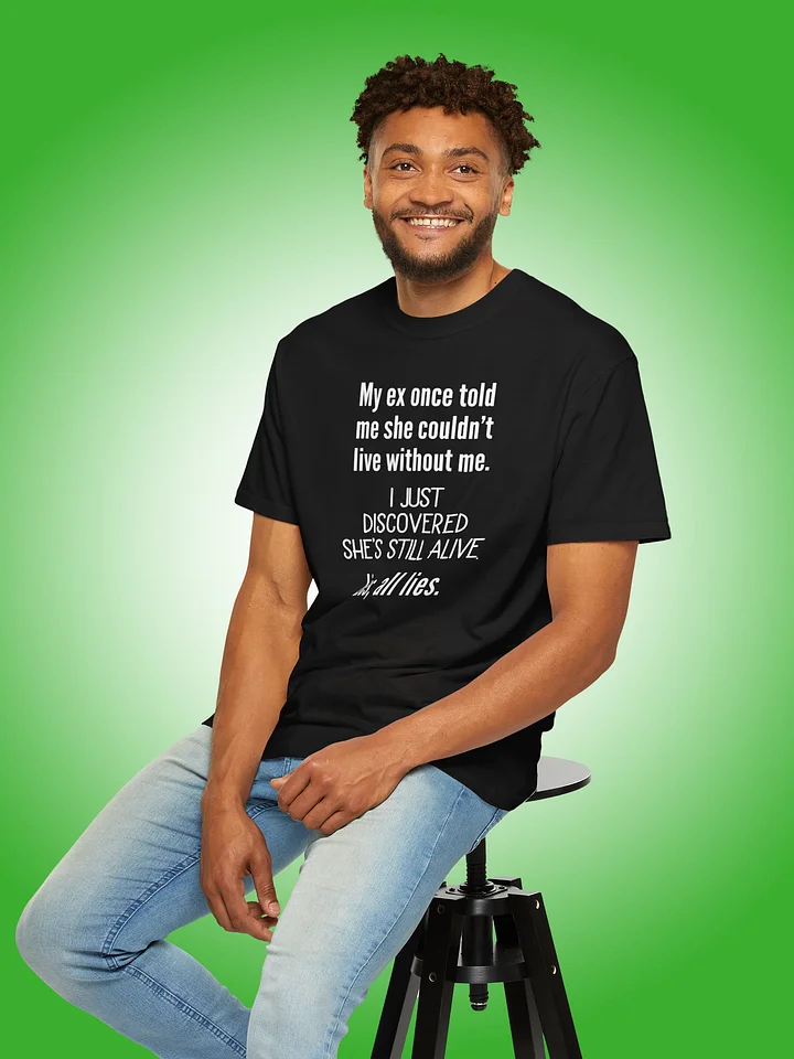 My Ex Once Told Me She Couldn't Live Without Me product image (1)