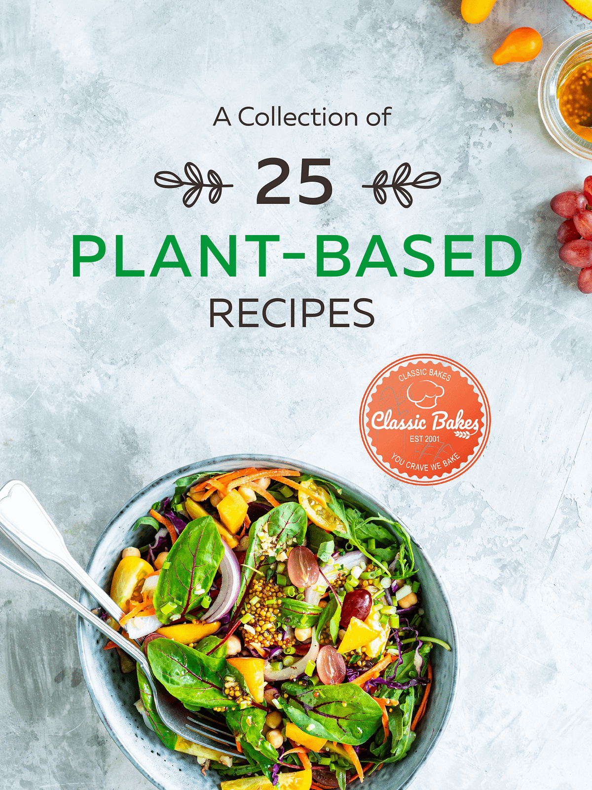 25 Plant Based Recipes | Classic Bakes