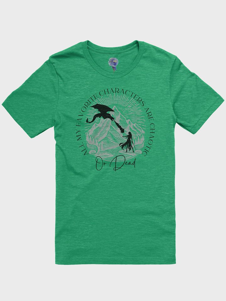 All my Favorite Characters are Chaotic - Fantasy Gamer Unisex T-Shirt product image (61)