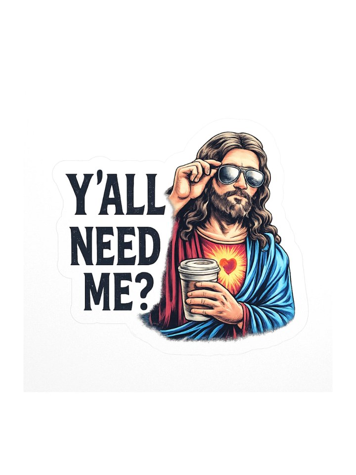 Y'all Need Me? Sticker product image (1)