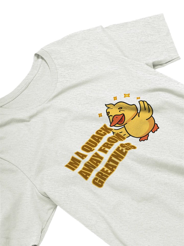 Quack to Greatness Graphic T-Shirt product image (2)