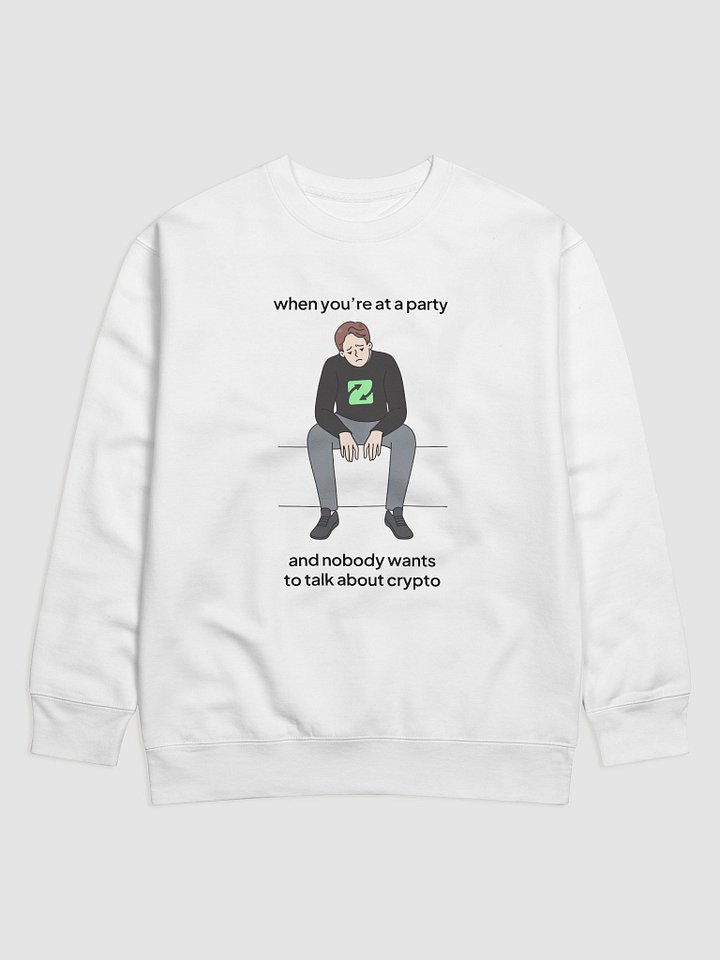 Sad at Party Meme Premium Sweatshirt product image (1)