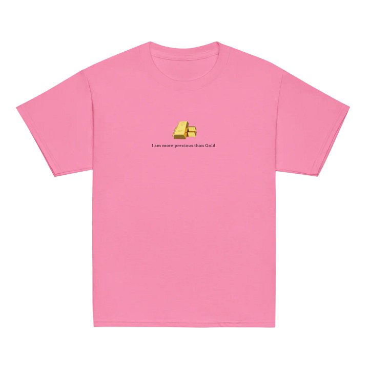 I am more precious than gold T-Shirts Youth Unisex product image (2)