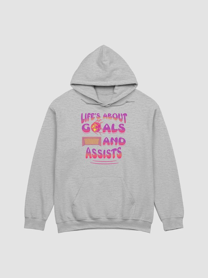 Lifes About Goals And Assista Soccer Hoodie product image (21)