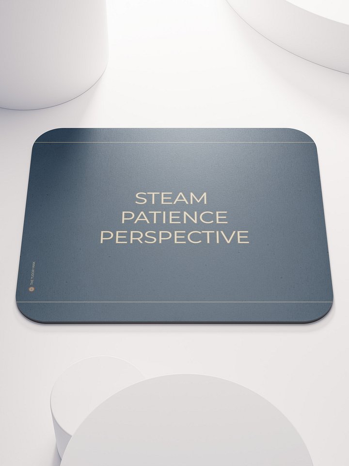 Steam. Patience. Perspective. - Mouse Mat product image (1)