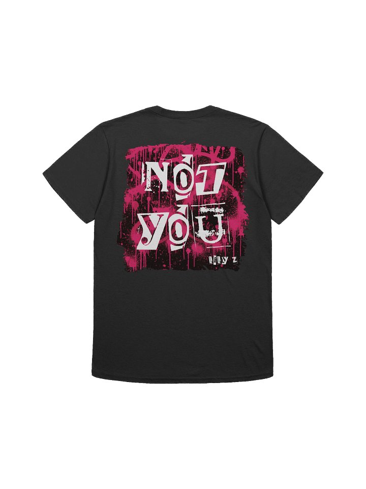 Not You T-Shirt - Back Print product image (1)