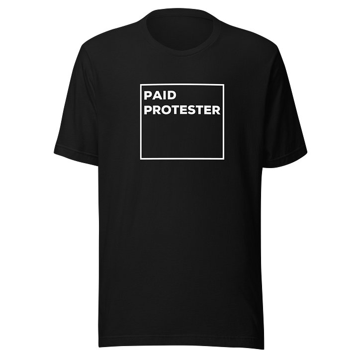 Paid Protester Tee product image (1)