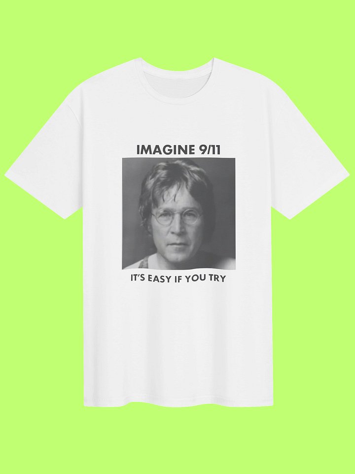 Imagine 9/11 It’s Easy If You Try Vintage Graphic Shirt product image (151)
