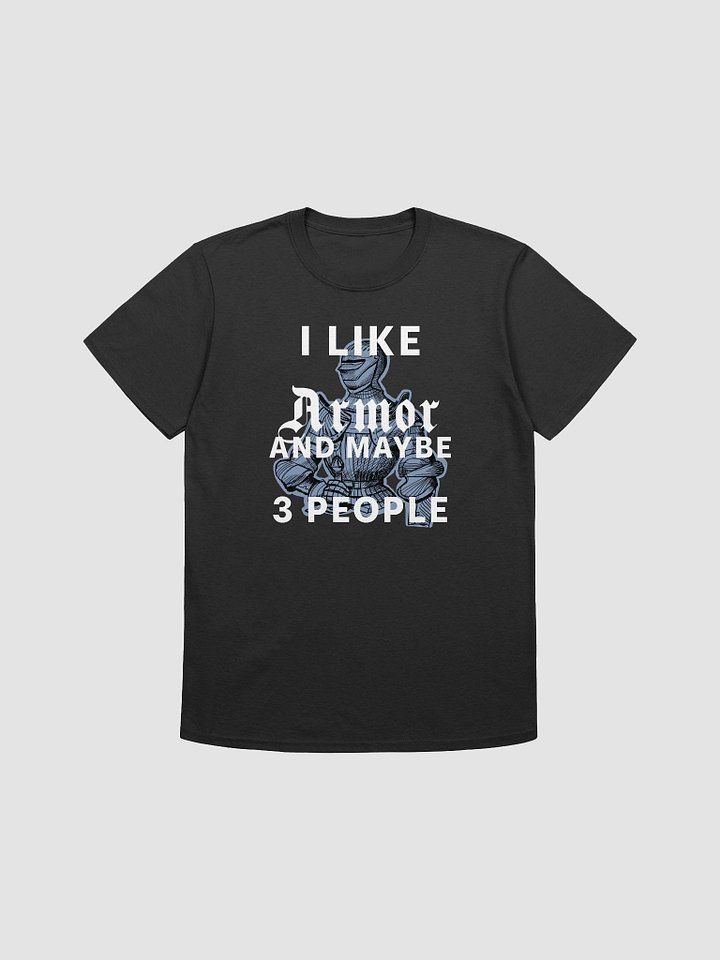 I like armor and maybe 3 people: Medieval gothic armor T-shirt. product image (1)