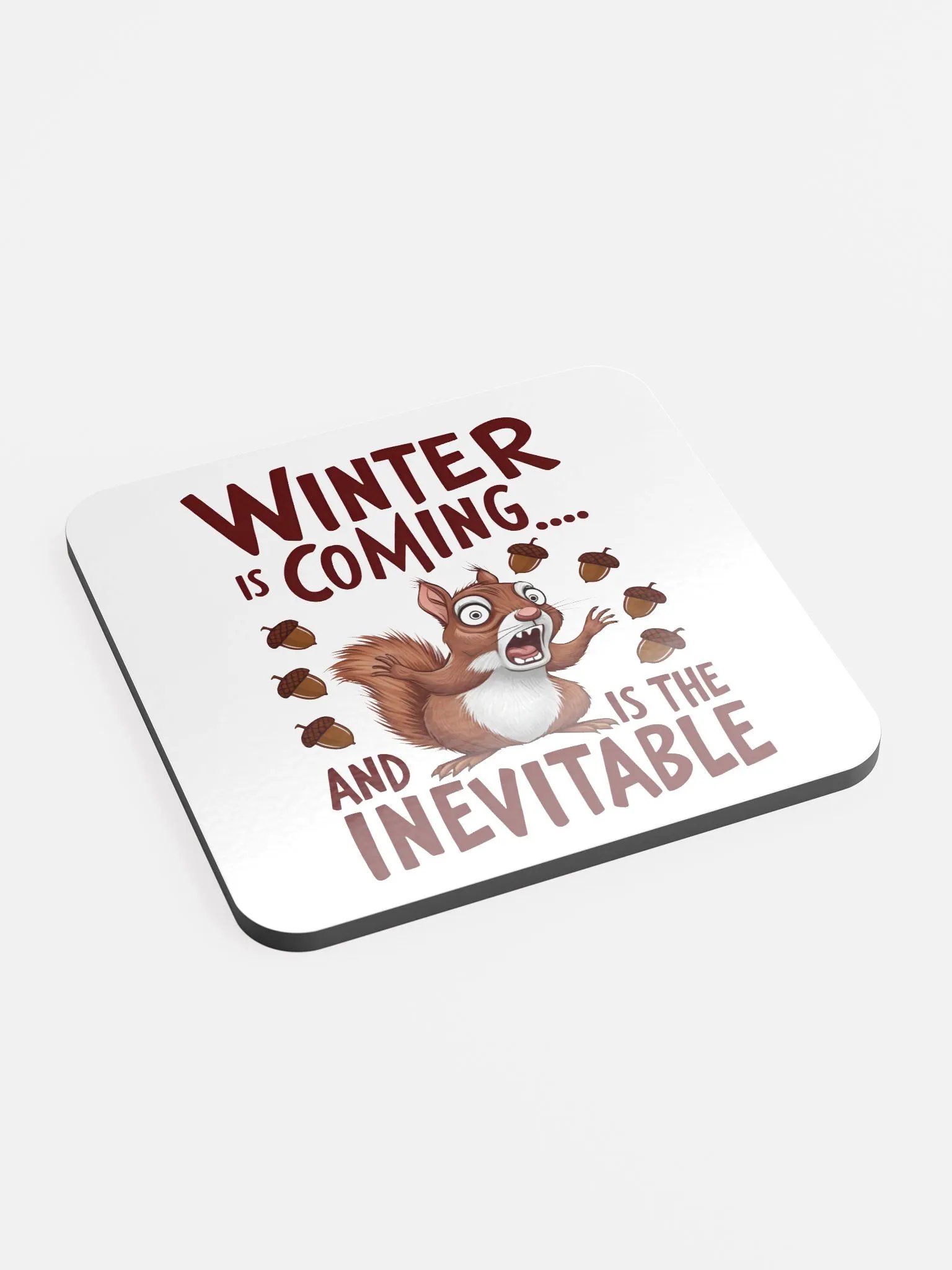 Winter is Coming Squirrel Coaster product image (2)