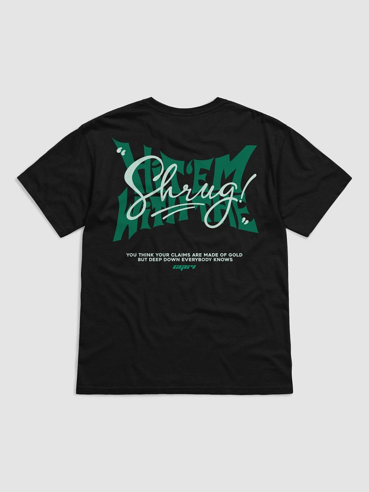 Hit Em With The Shrug Tee product image (2)