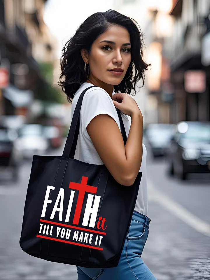 Faith It ’Til You Make It Tote Bag | Christian Faith Tote | Inspirational Scripture Tote for Women product image (1)