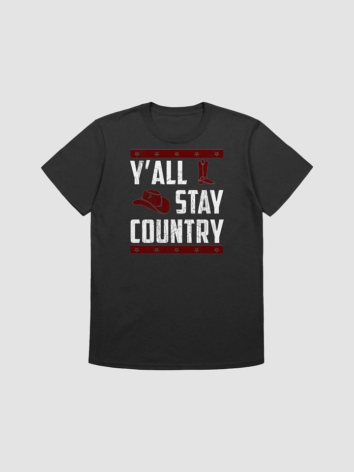 Y'all Stay Country T-Shirt product image (1)