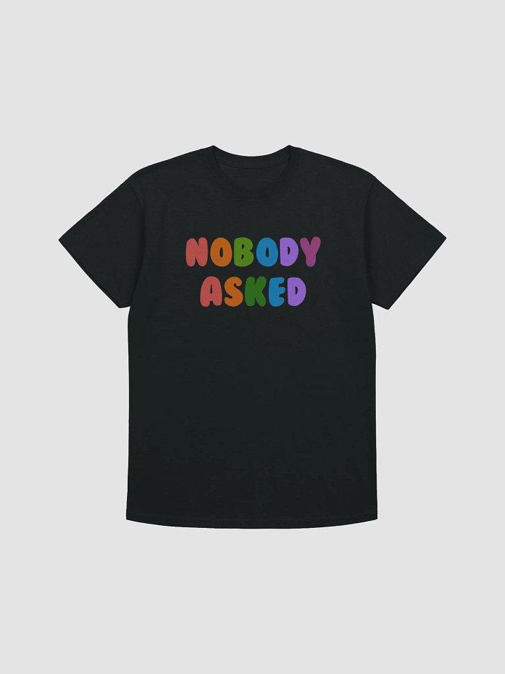 Nobody Asked Shirt (Black) product image (1)