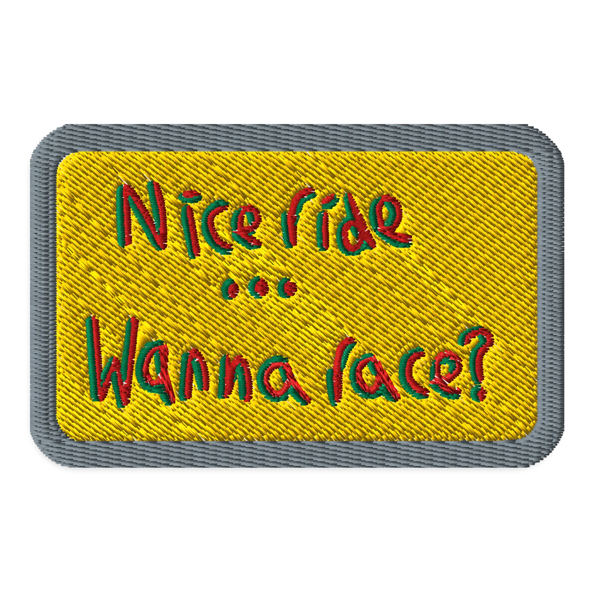 Nice Ride... Wanna Race? patch product image (1)