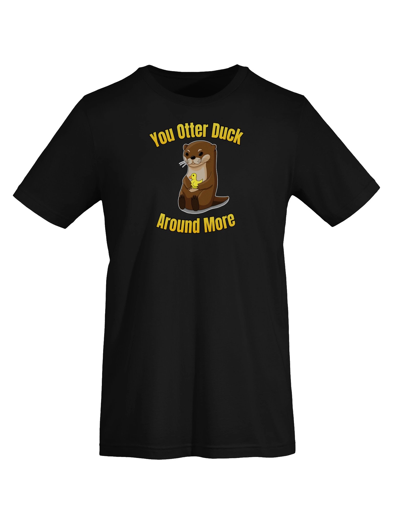 "You Otter Duck Around More" - Bella+Canvas Tee product image (5)
