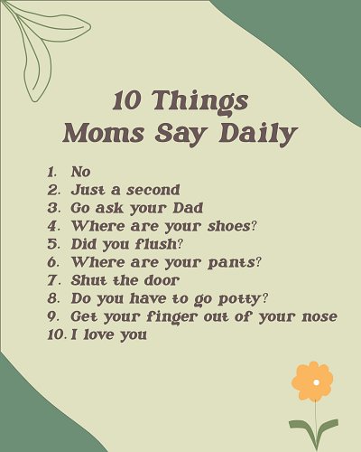 If you’re a mom…you’ve definitely said at least 7 of these today! 😅

Which one is on repeat in your house?