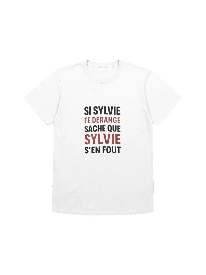 Si Sylvie te dérange sache que Sylvie s'en fout product image (99)