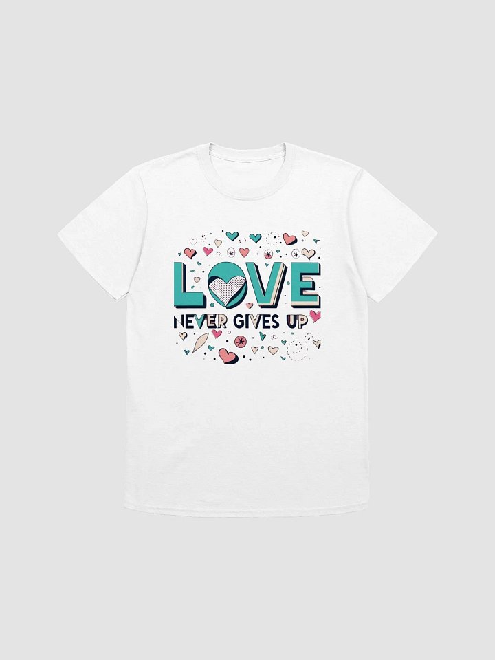 'Love Never Gives Up' T-Shirt product image (2)