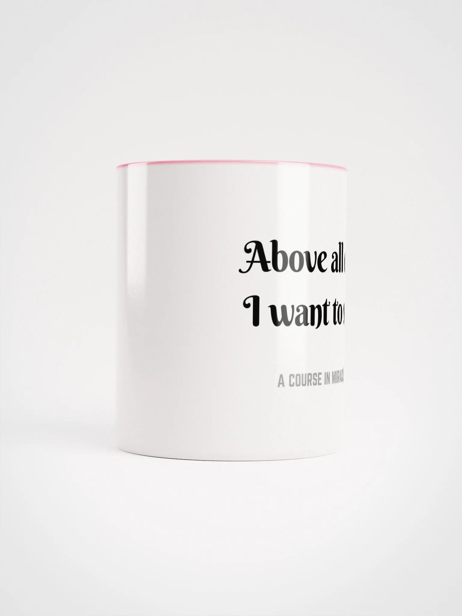 Above all else I want to see - ACIM Inspirational Mug product image (67)