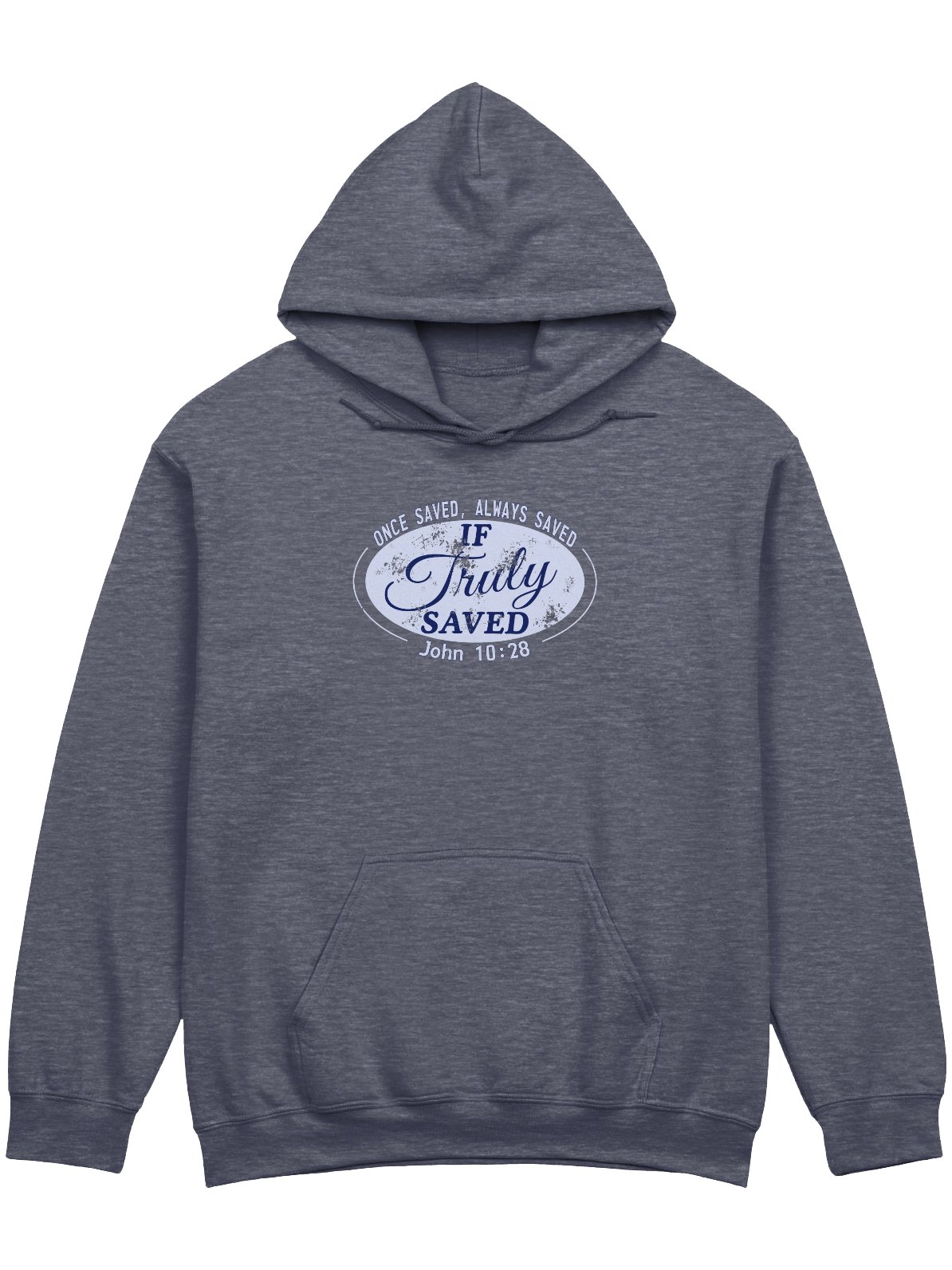 Once Saved Always Saved If Truly Saved Hoodie product image (3)