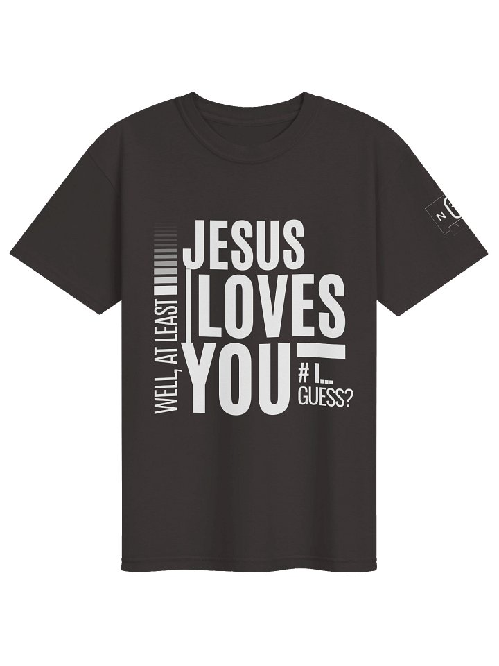 Jesus Loves You… Well, product image (41)