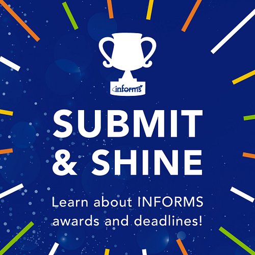 INFORMS Prizes & Awards 🏆 https://www.informs.org/Recognizing-Excellence/INFORMS-Prizes
Upcoming Award Deadlines:

*August 8 ...
