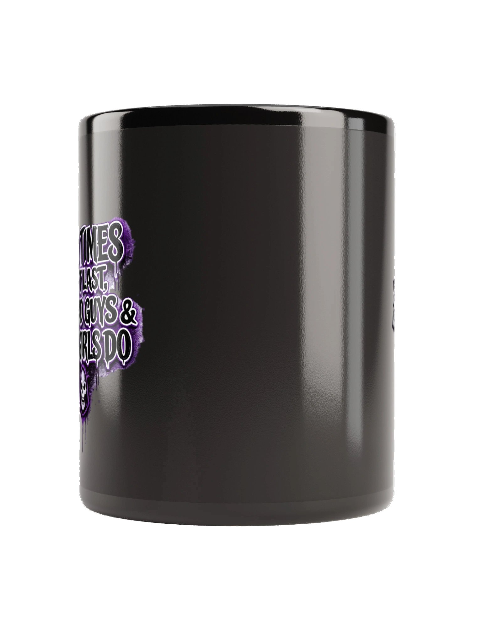 ''Bad Times Don't Last'' Black Glossy Mug product image (3)