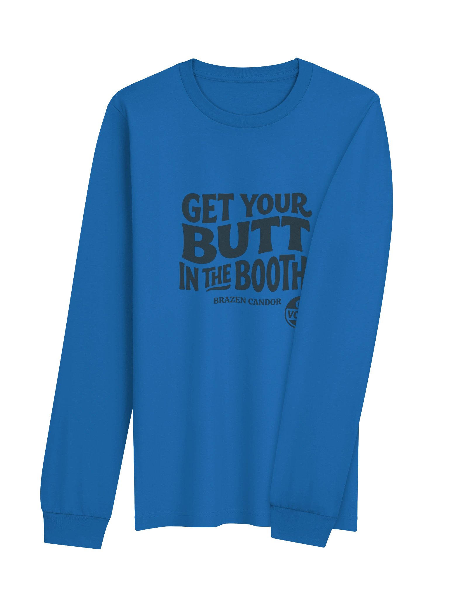 Brazen Candor – Get Your Butt in the Booth! Long Sleeve Tee - Go Vote product image (4)