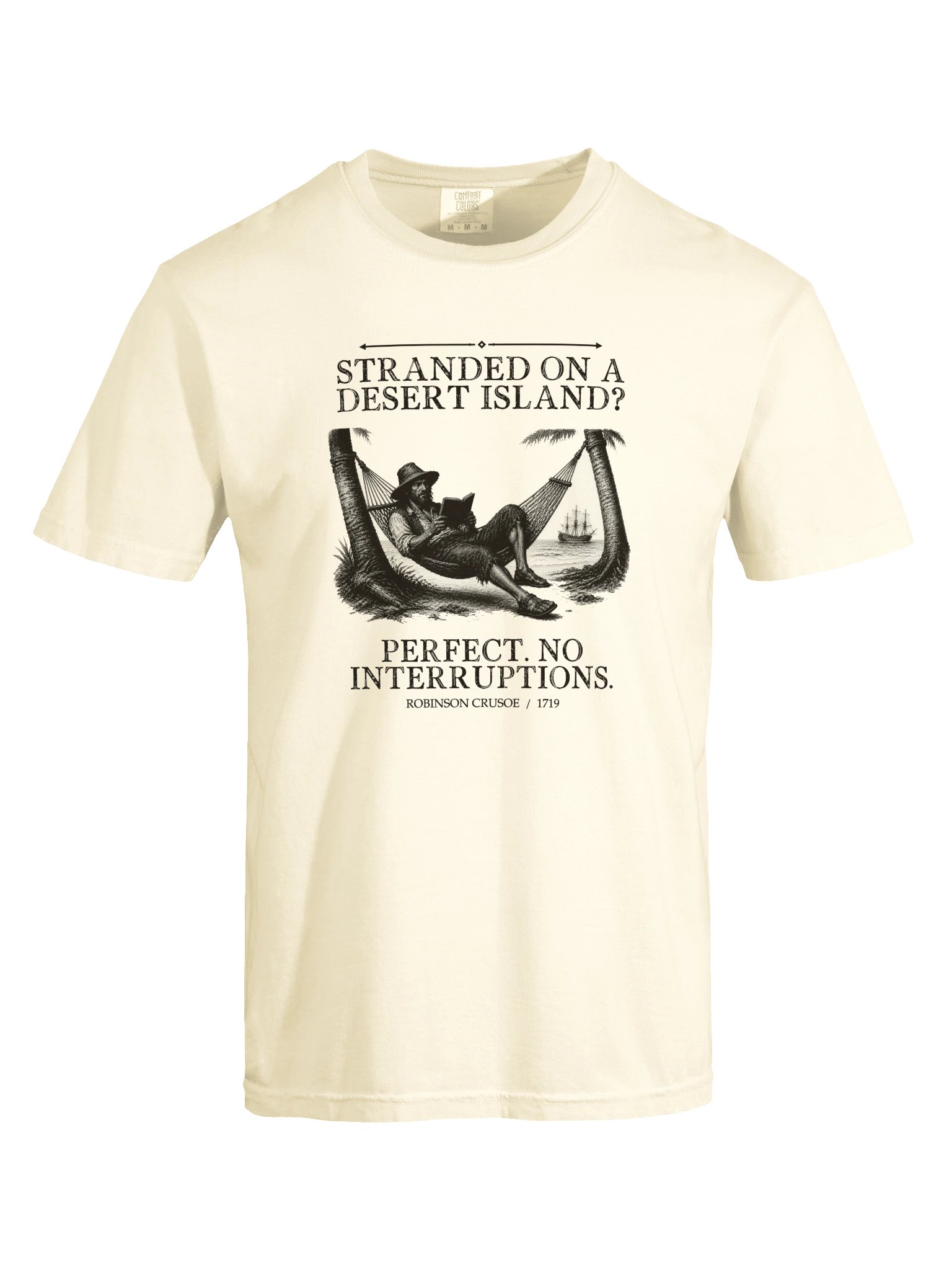 Stranded On Desert Island Perfect No Interruptions -- Robinson Crusoe Tee (Light) product image (17)