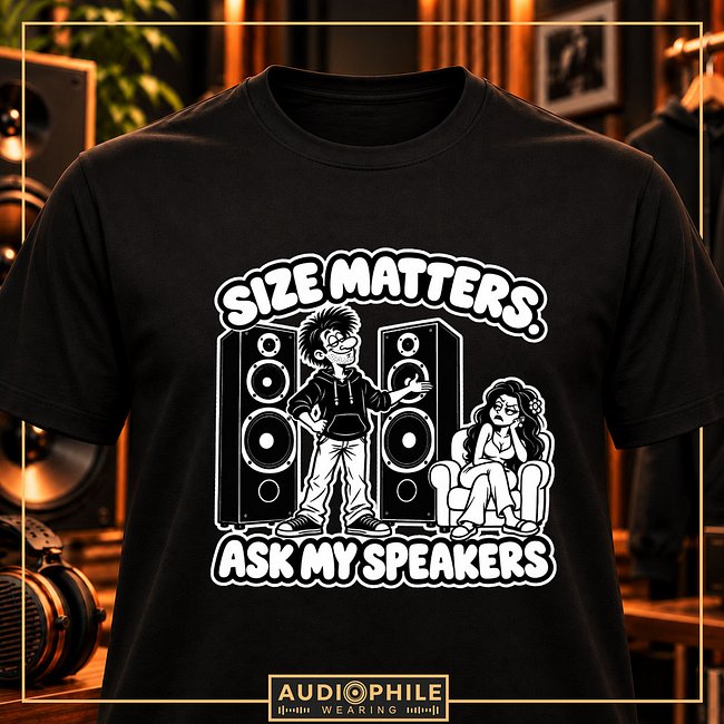 Size Matters, Ask My Speakers - Wear
