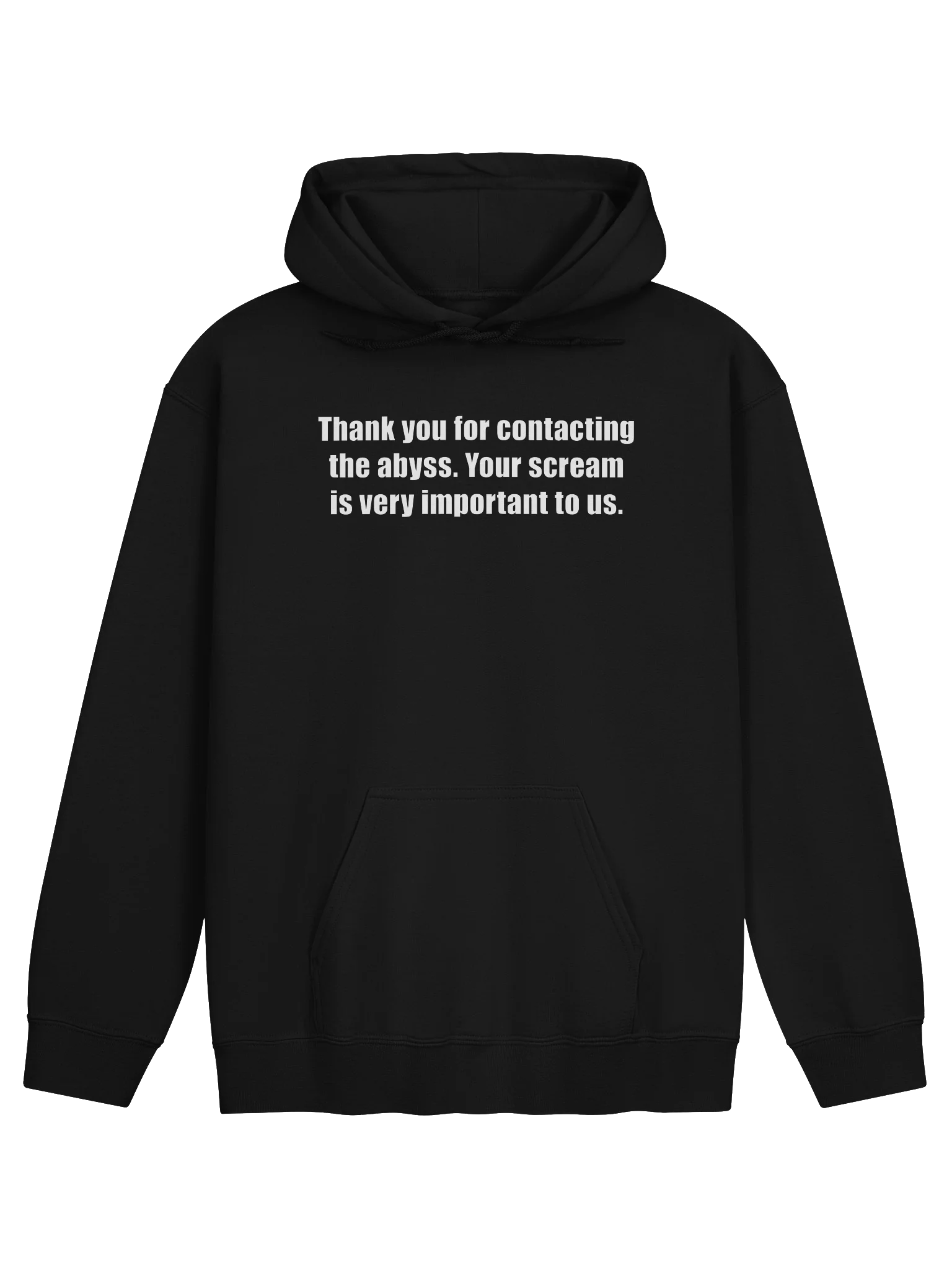 THANK YOU FOR CONTACTING THE ABYSS. YOUR SCREAM IS VERY IMPORTANT TO US. product image (5)