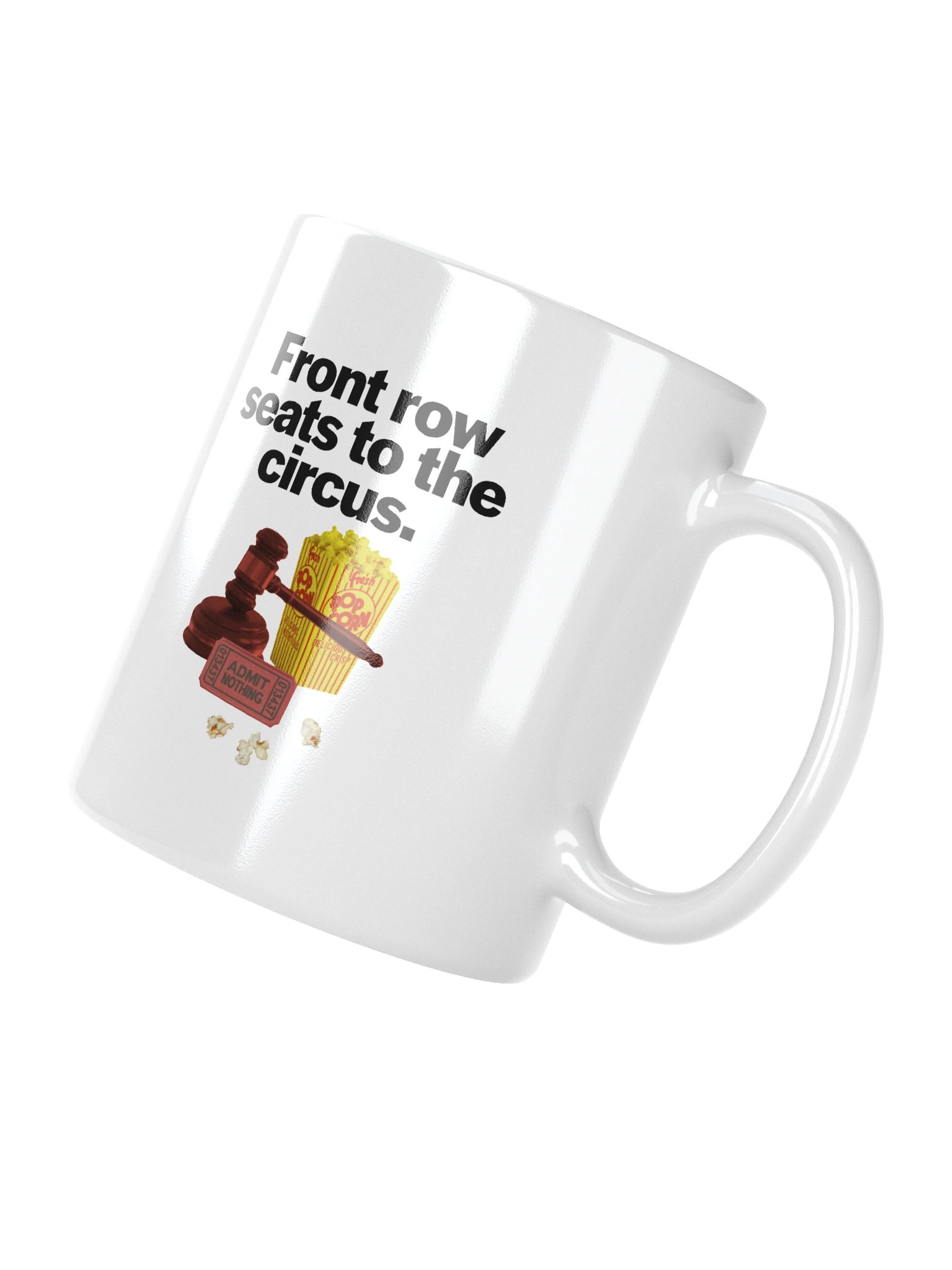 Front Row Seats To The Circus White Glossy Mug product image (2)