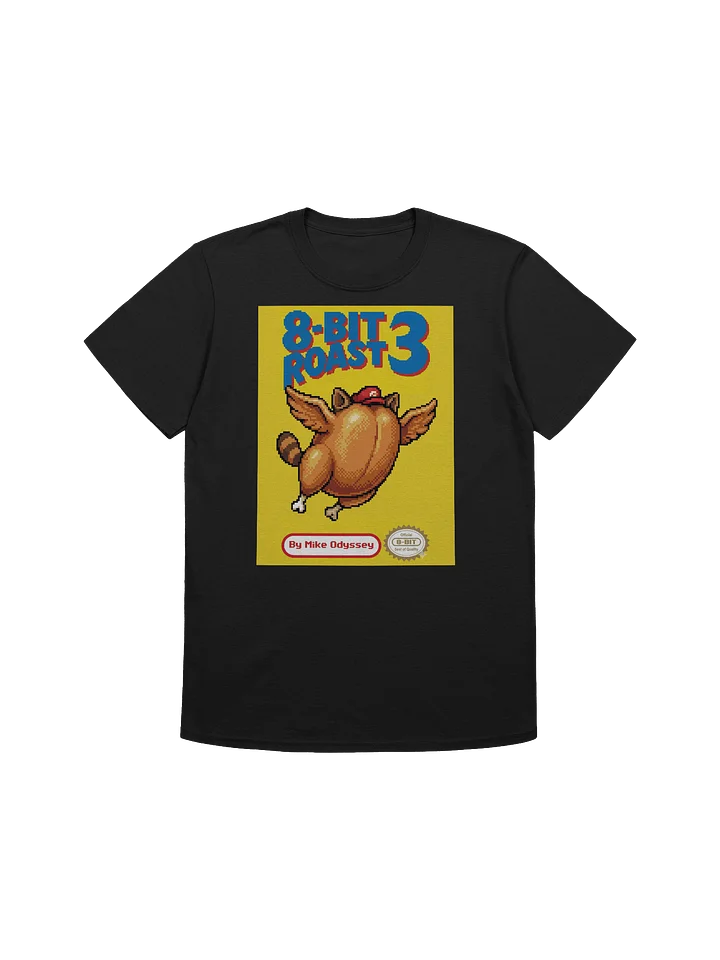 8 Bit Roast 3 Official Tee! product image (1)