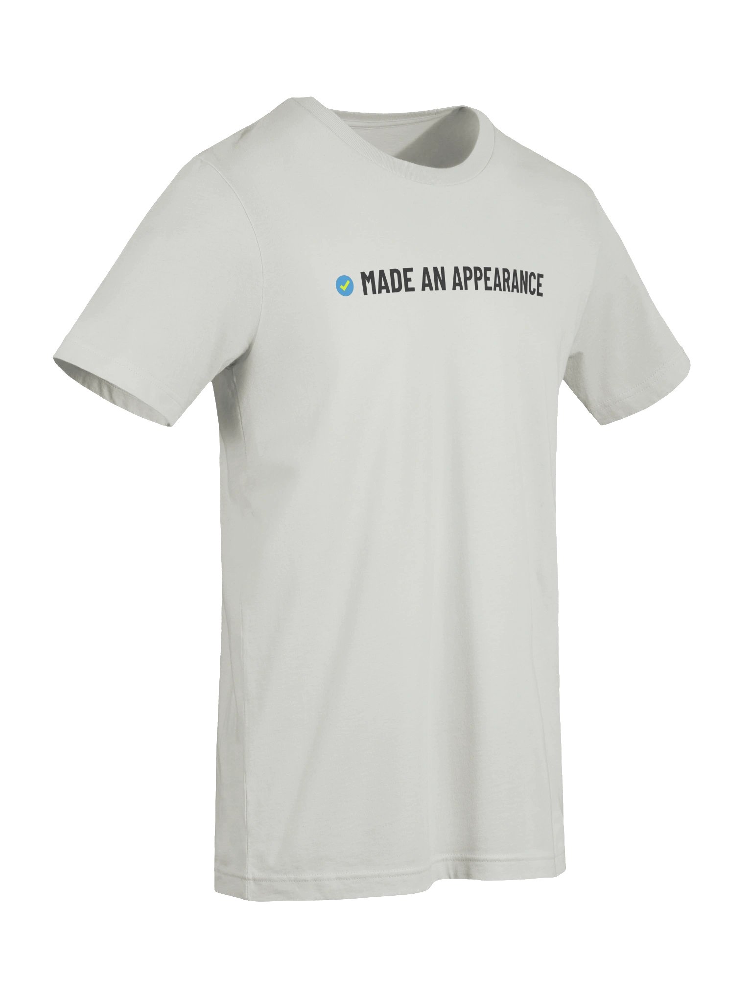 Made an Appearance T-SHIRT product image (2)