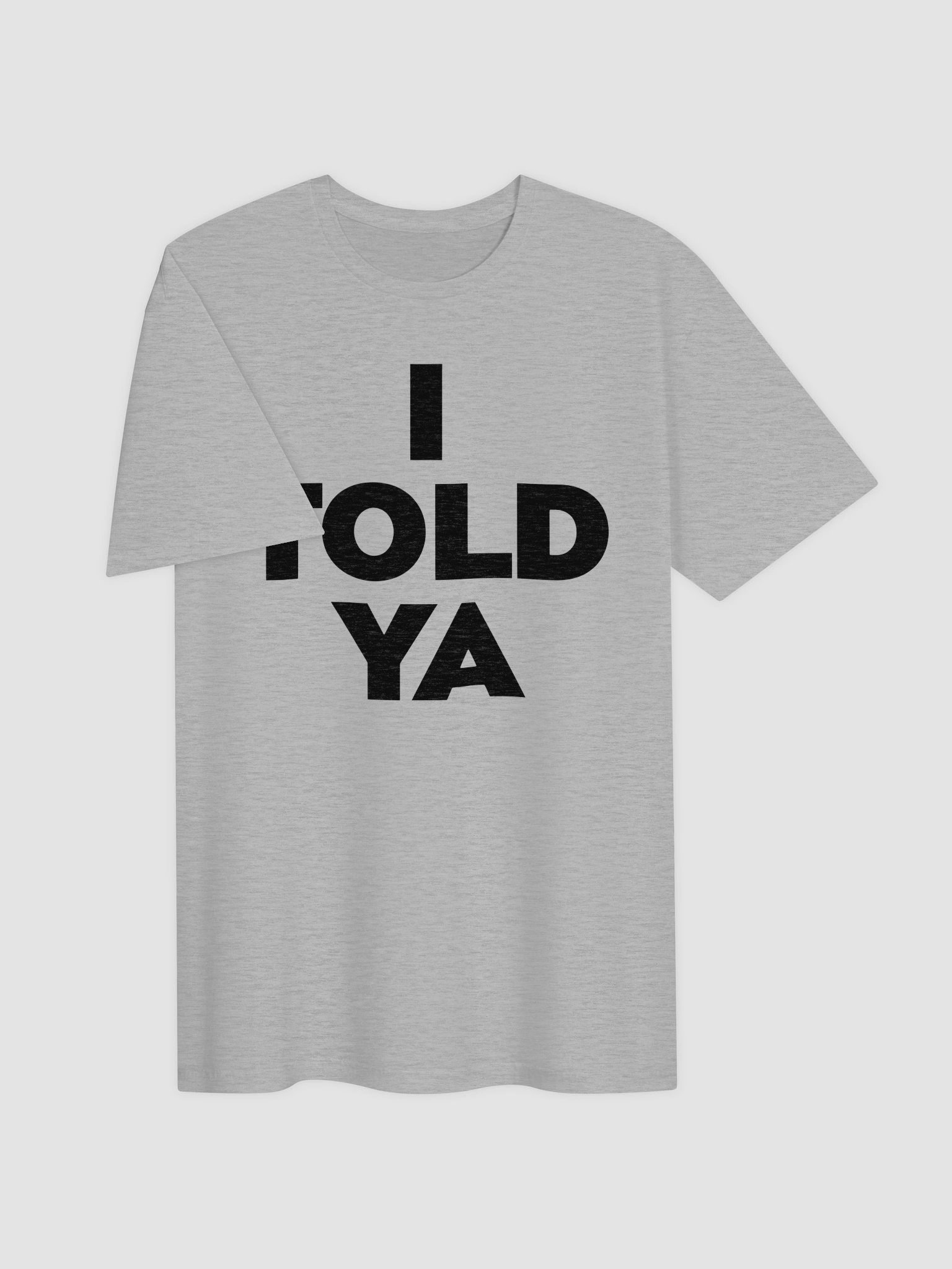 Patrick Zweig I Told Ya Shirt product image (3)