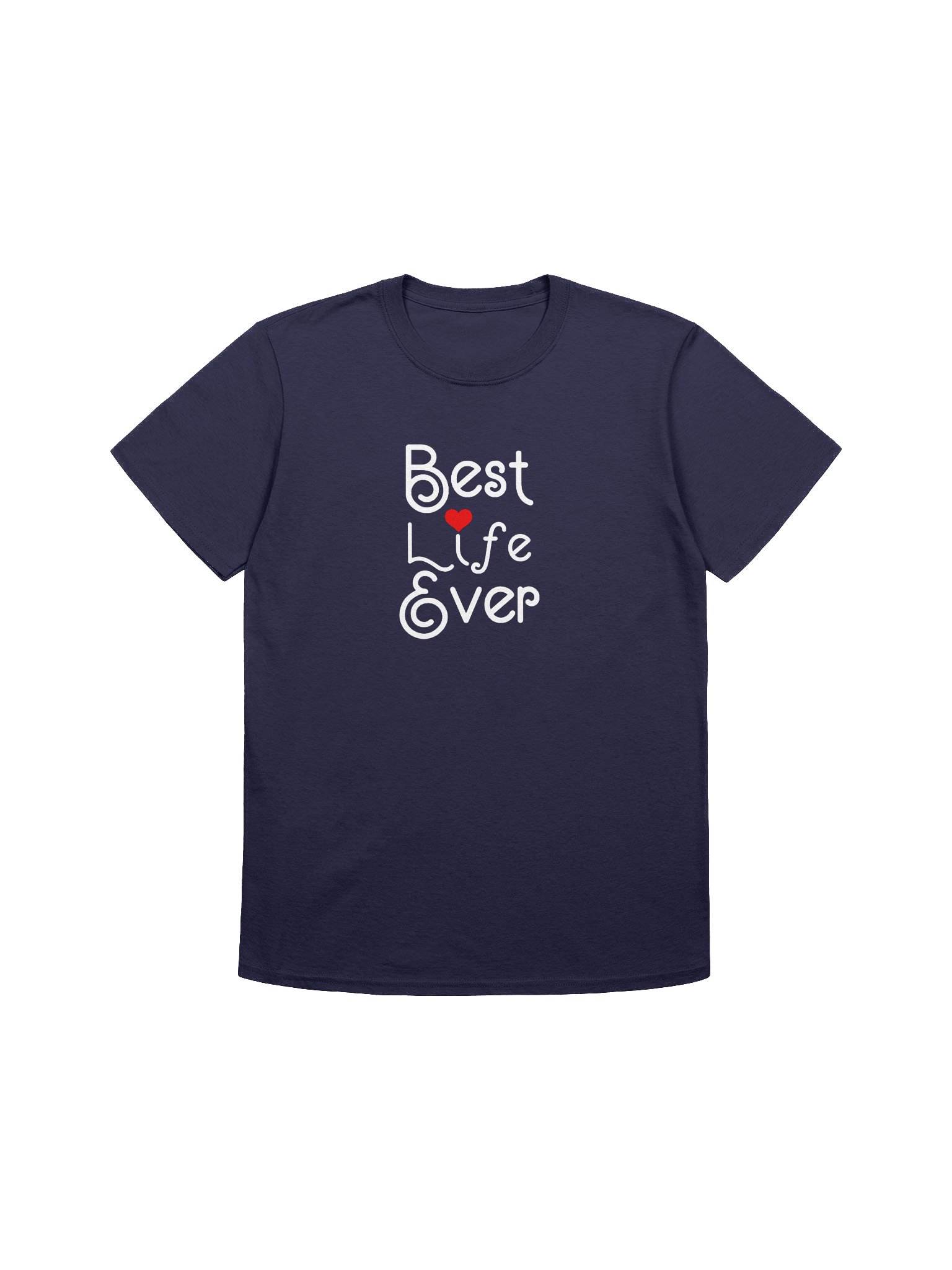 Best Life Ever Unisex T-Shirt product image (15)
