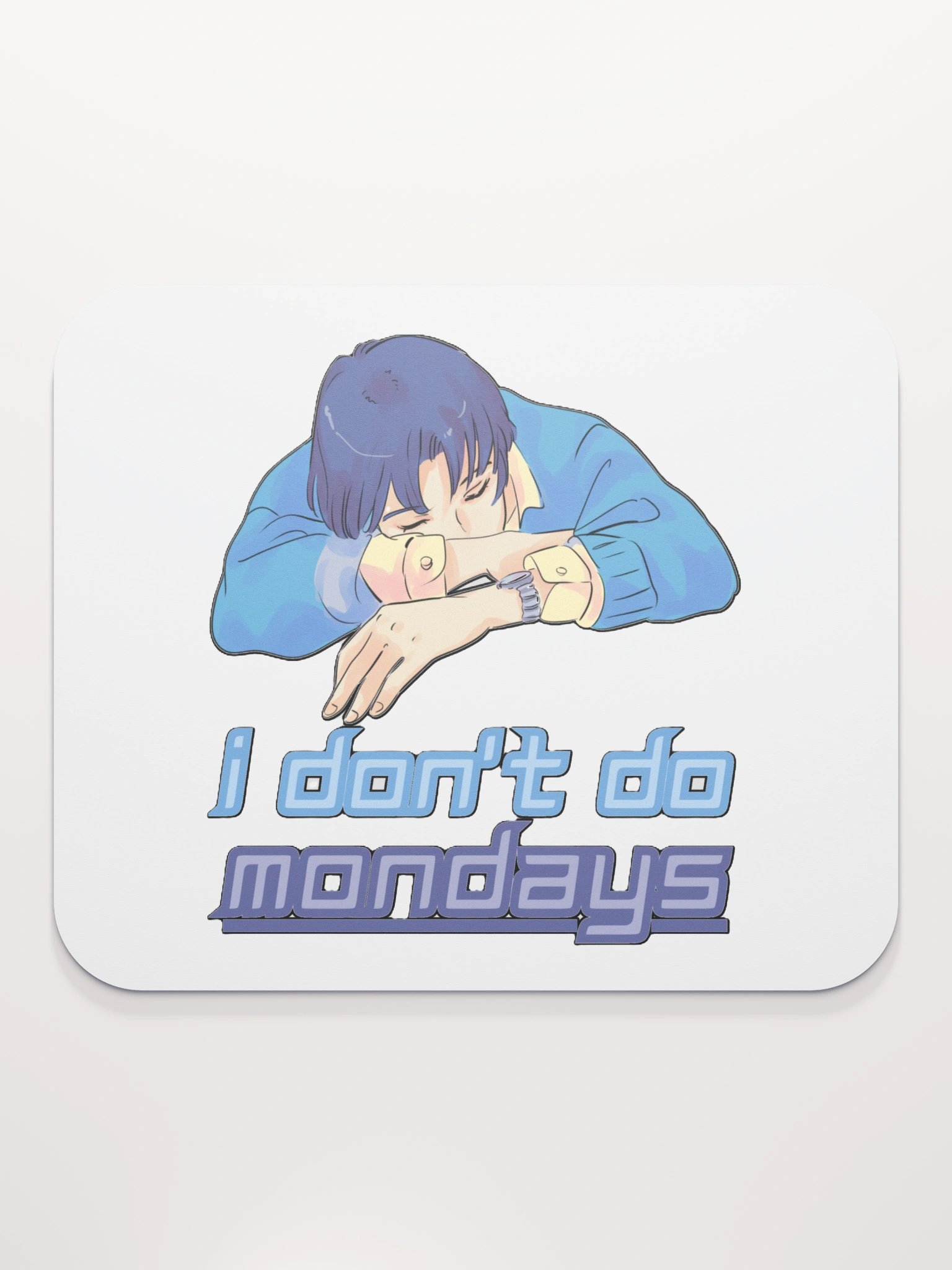 I DON'T DO MONDAYS product image (2)