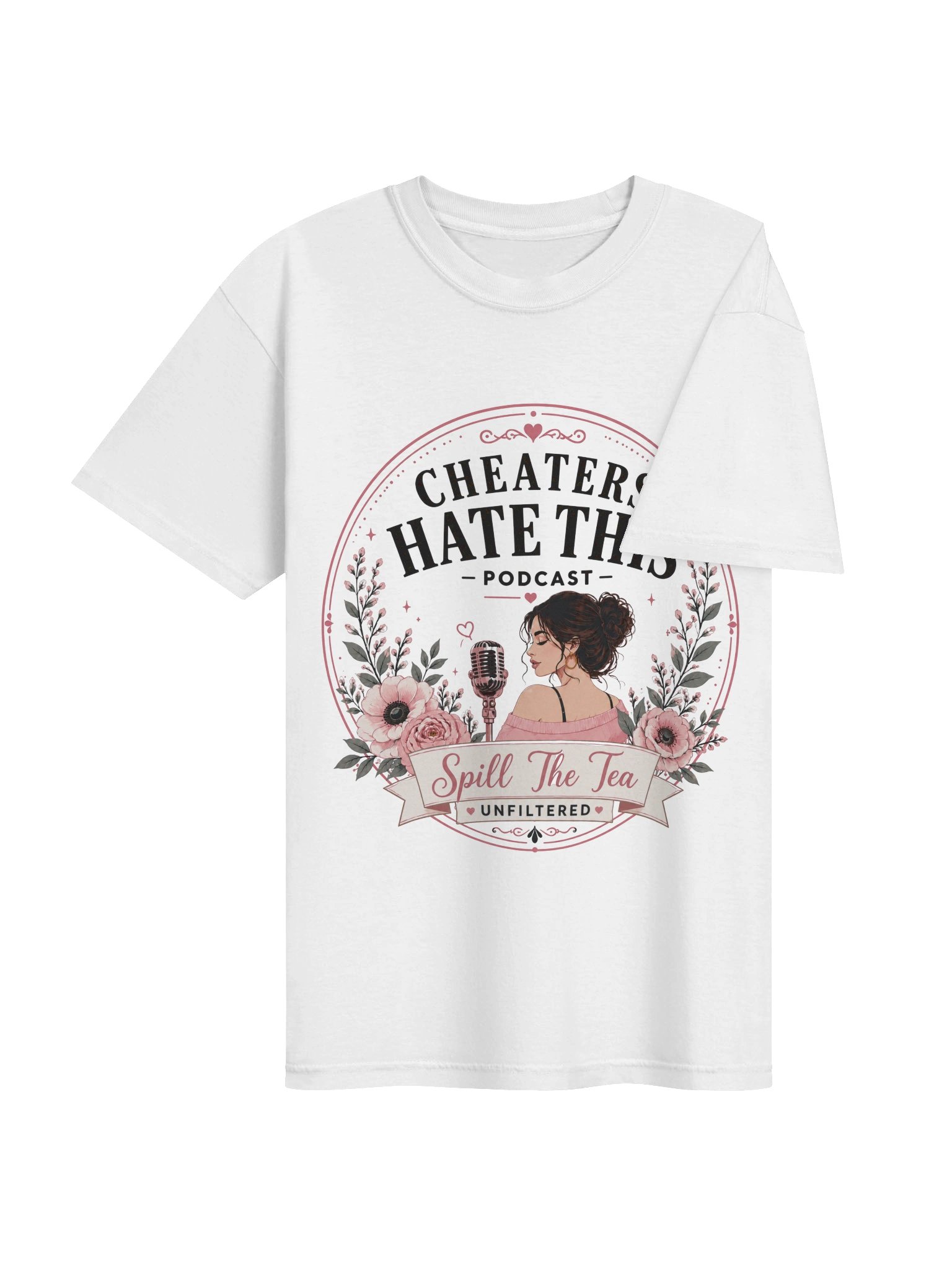 Cheaters Hate This — Spill The Tea Unfiltered Podcast Tee product image (4)