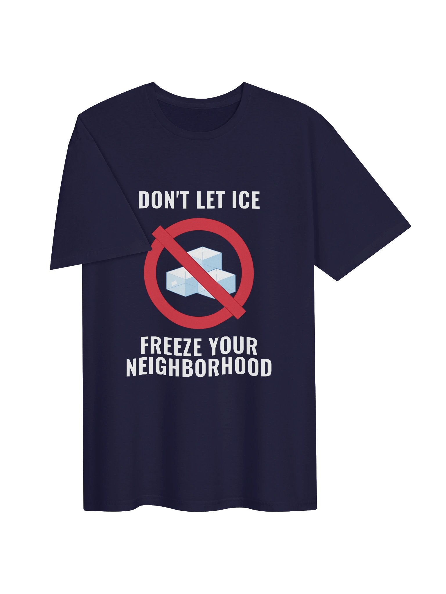 Don't let ICE Freeze Your Neighborhood - Unisex Softstyle T-Shirt product image (3)