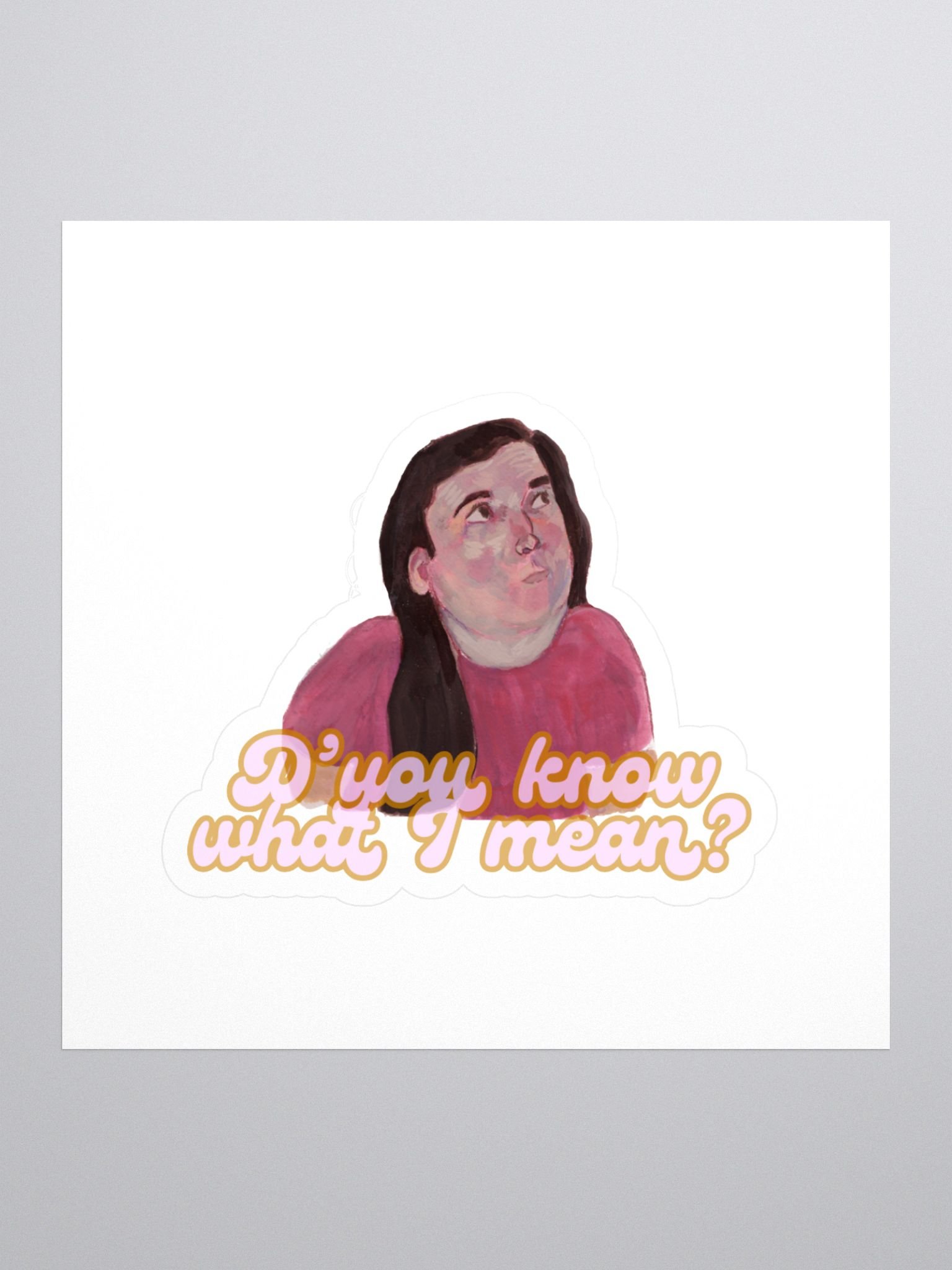 D'you know what I mean Sticker product image (1)